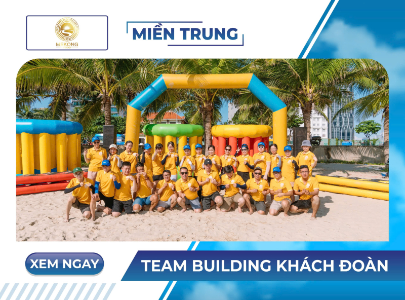 Mekong Food: TEAM BUILDING - HẤP DẪN, VUI NHỘN, GẮN KẾT